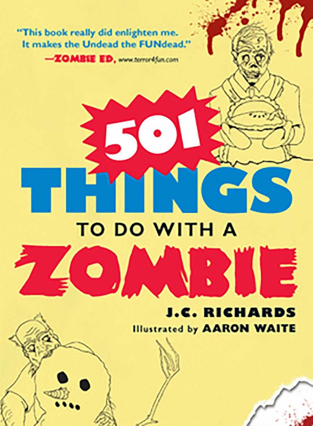 Big bigCover of 501 Things to Do with a Zombie