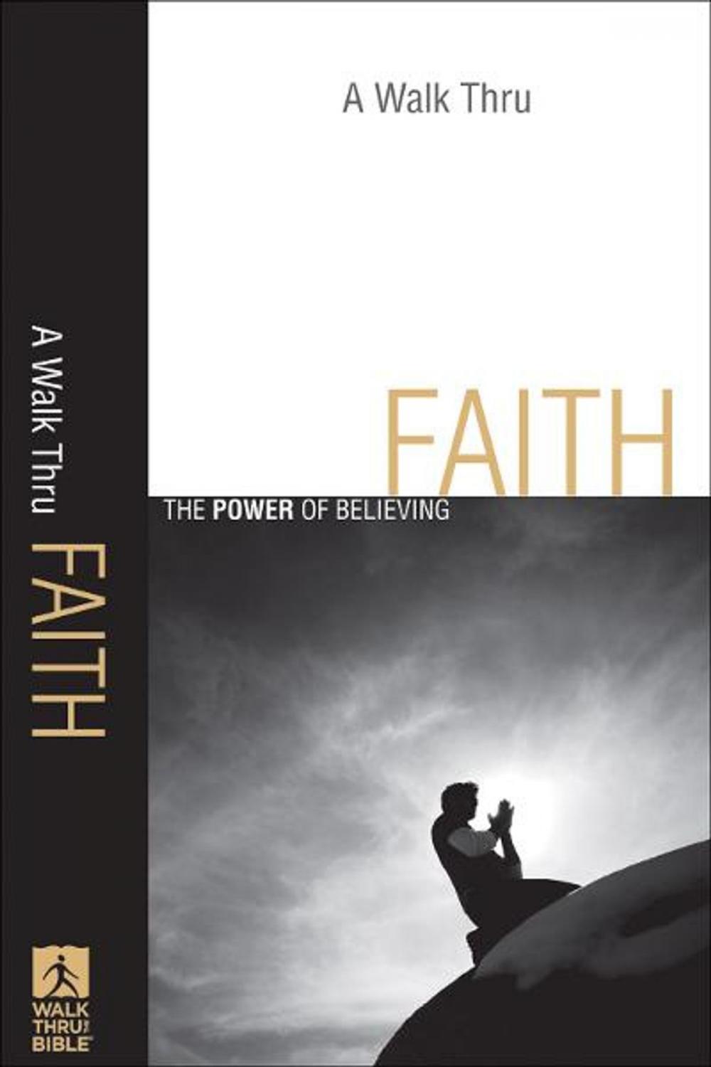 Big bigCover of A Walk Thru Faith (Walk Thru the Bible Discussion Guides)