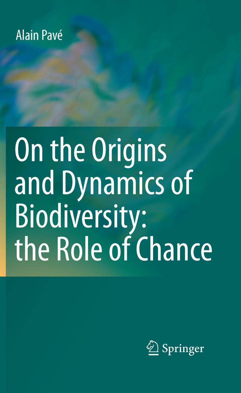 Big bigCover of On the Origins and Dynamics of Biodiversity: the Role of Chance