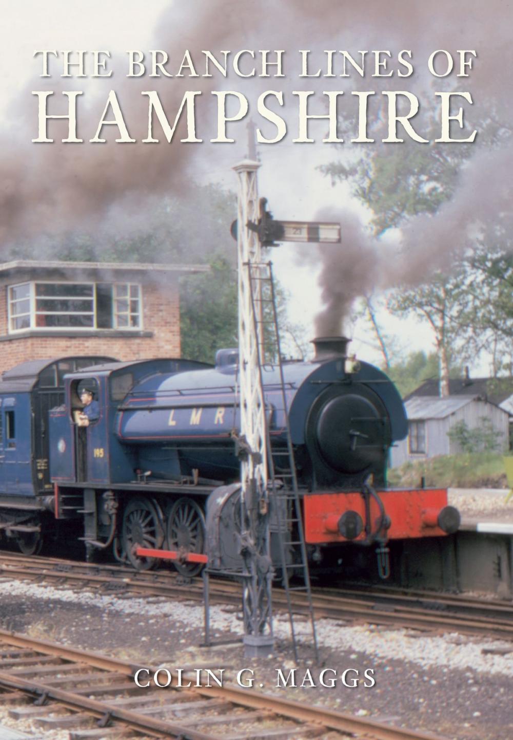 Big bigCover of The Branch Lines of Hampshire