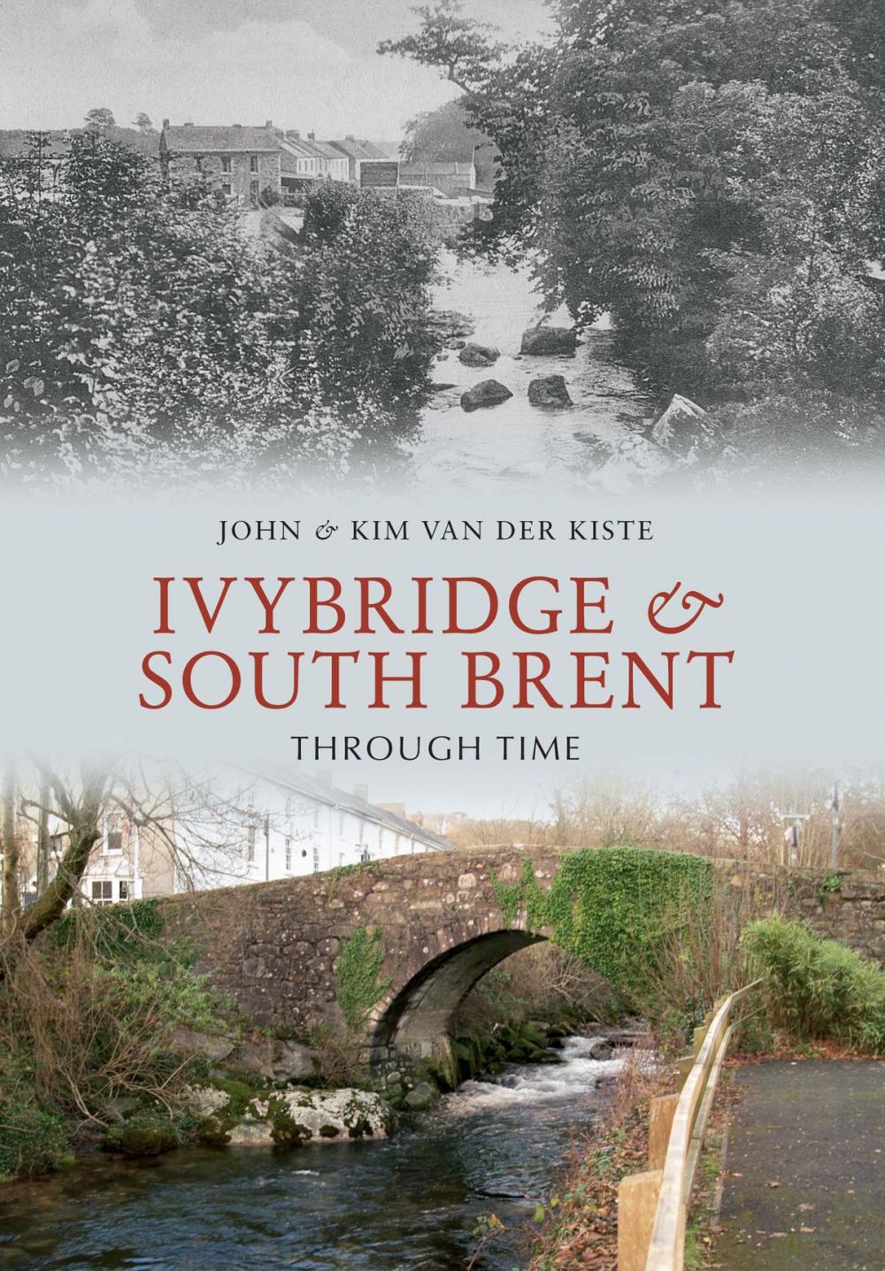 Big bigCover of Ivybridge and South Brent Through Time