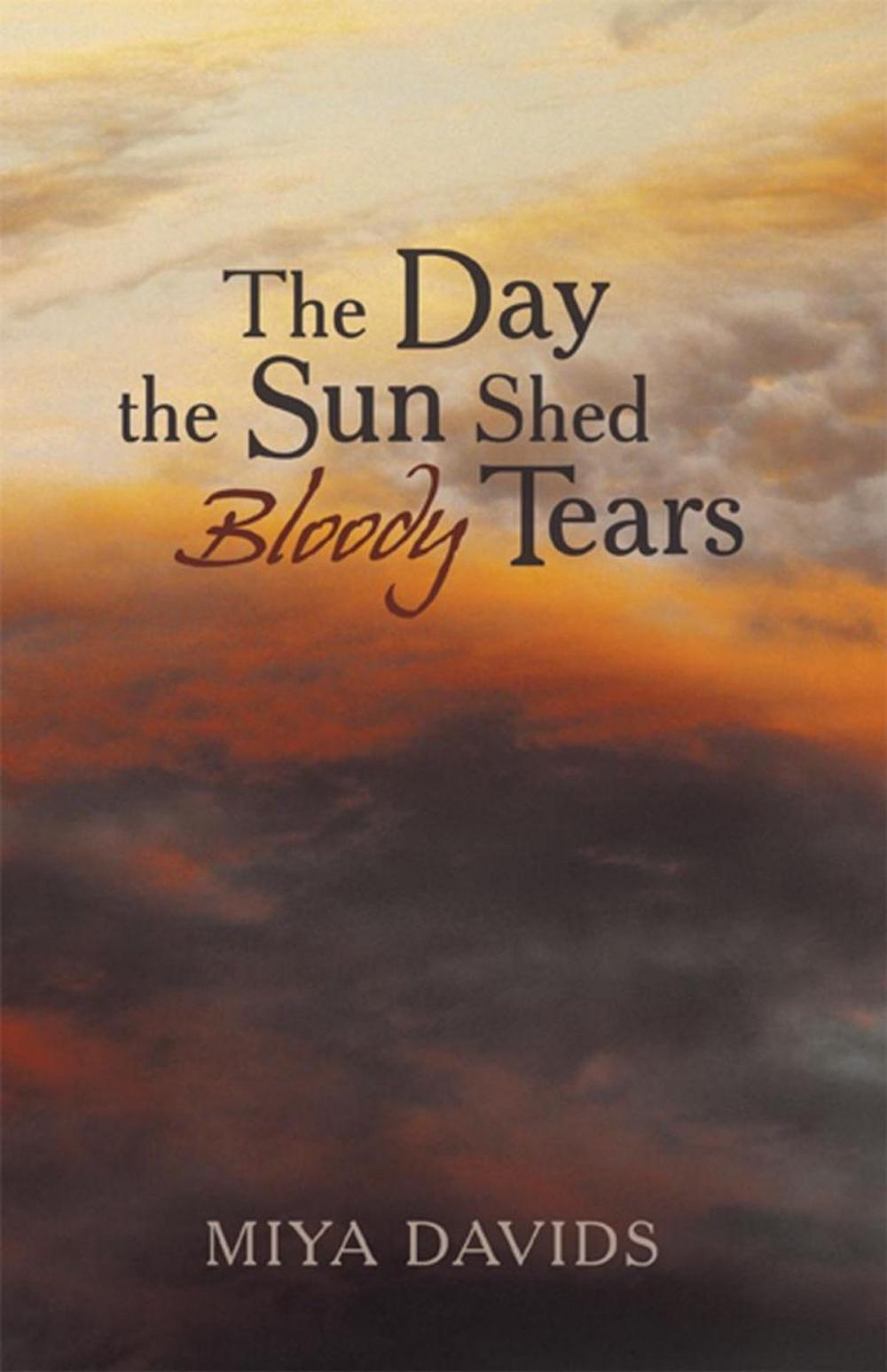 Big bigCover of The Day the Sun Shed Bloody Tears