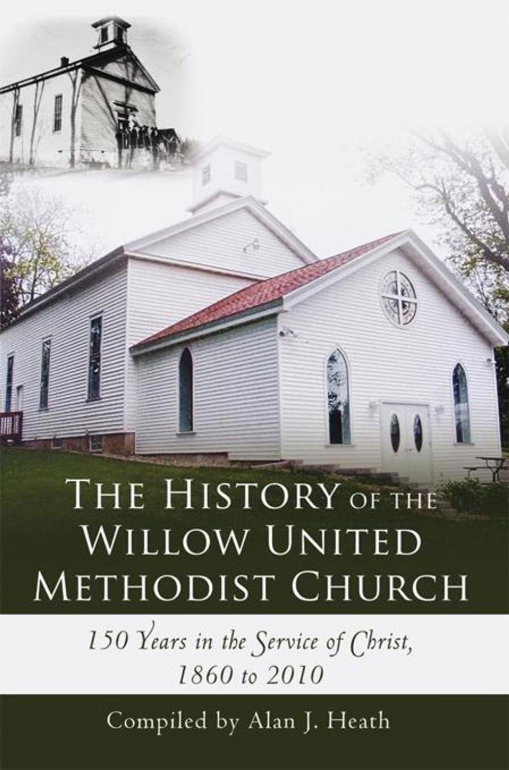 Big bigCover of The History of the Willow United Methodist Church