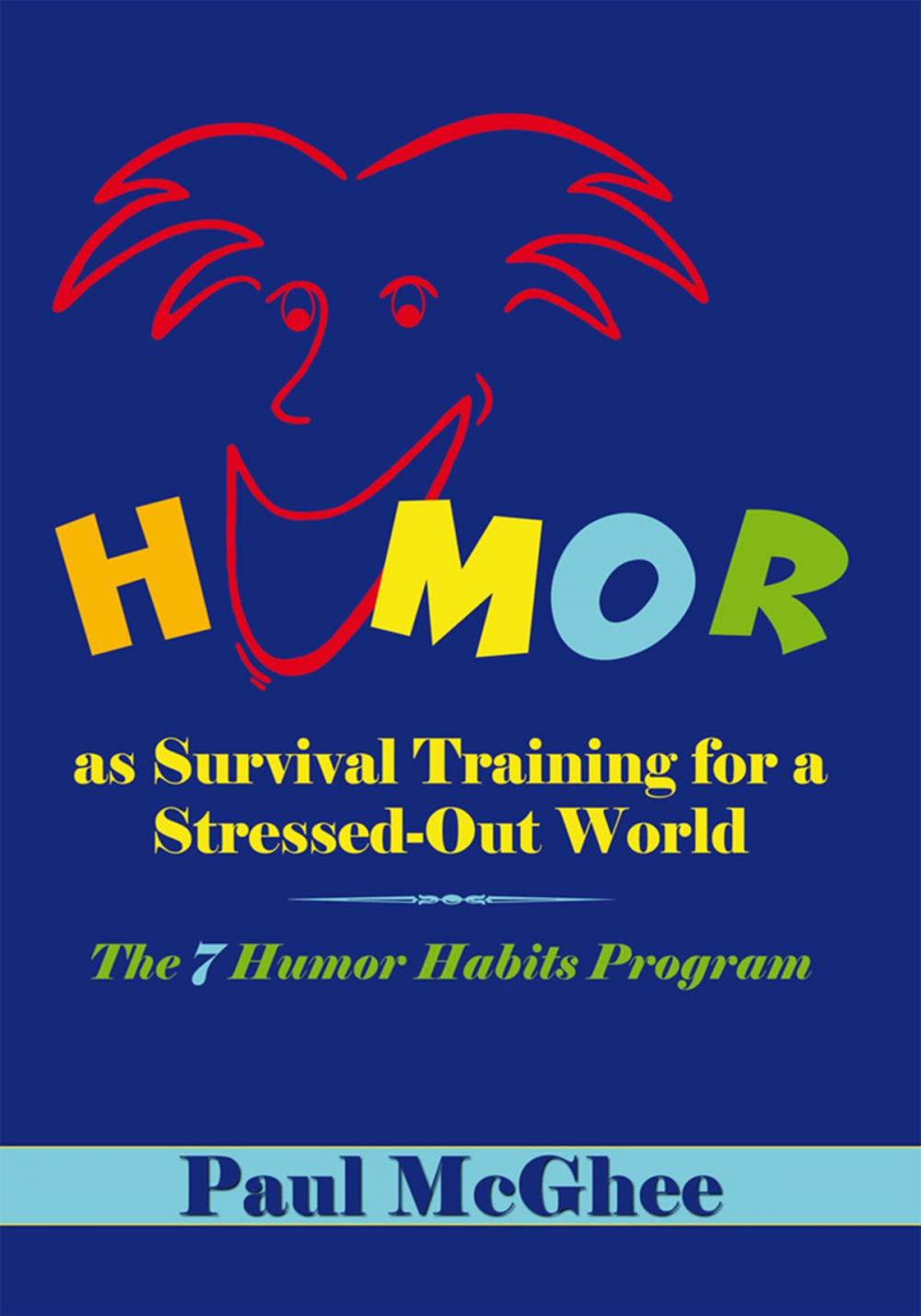 Big bigCover of Humor as Survival Training for a Stressed-Out World