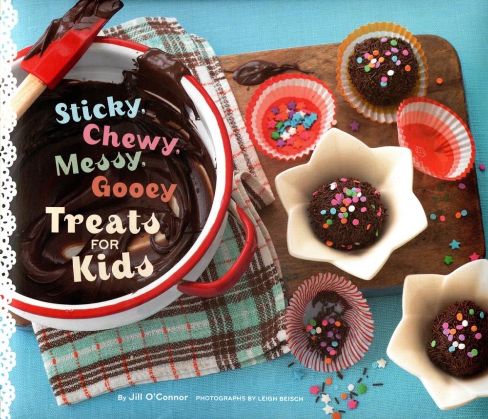 Big bigCover of Sticky, Chewy, Messy, Gooey Treats for Kids