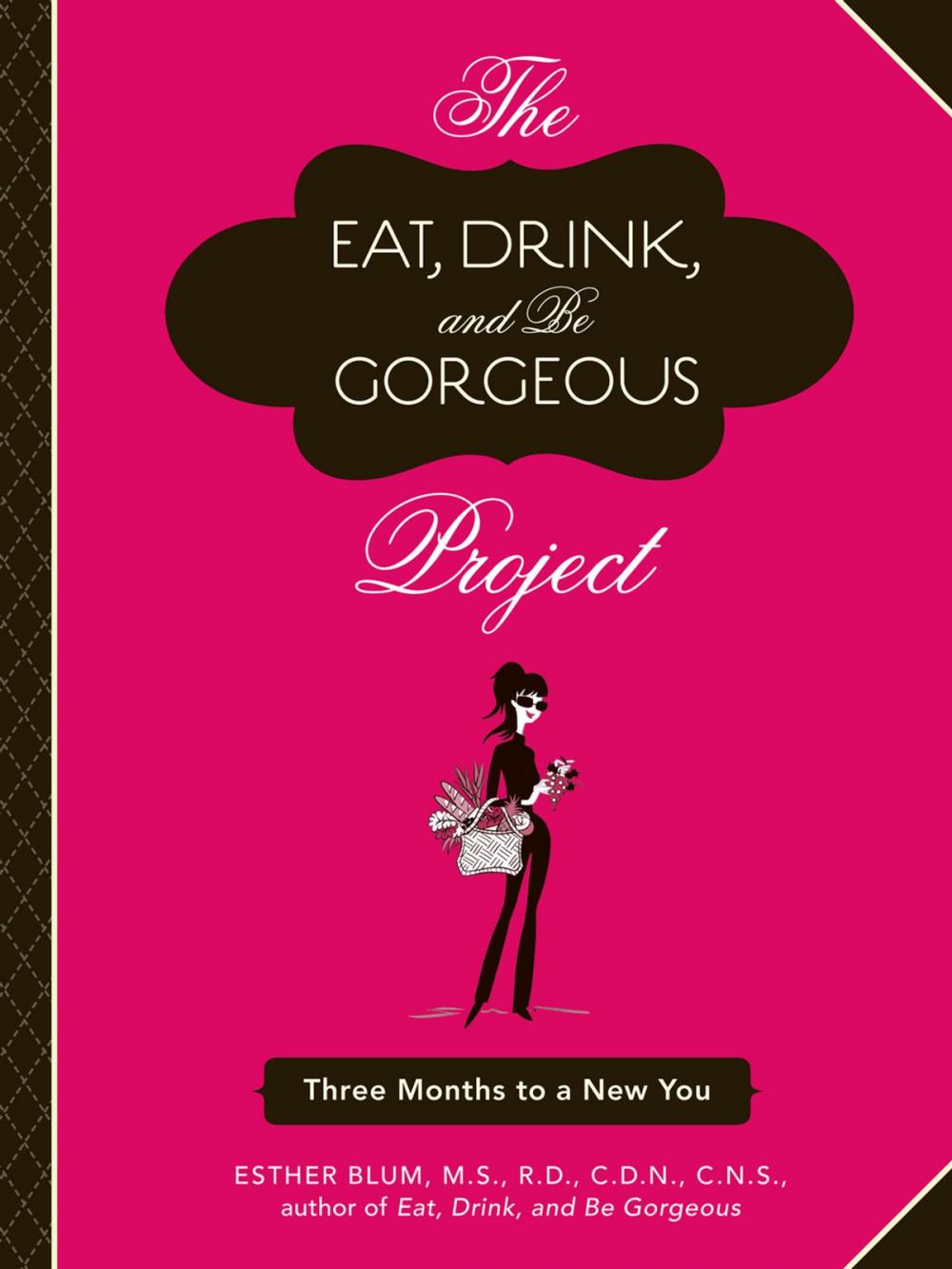 Big bigCover of The Eat, Drink, and Be Gorgeous Project