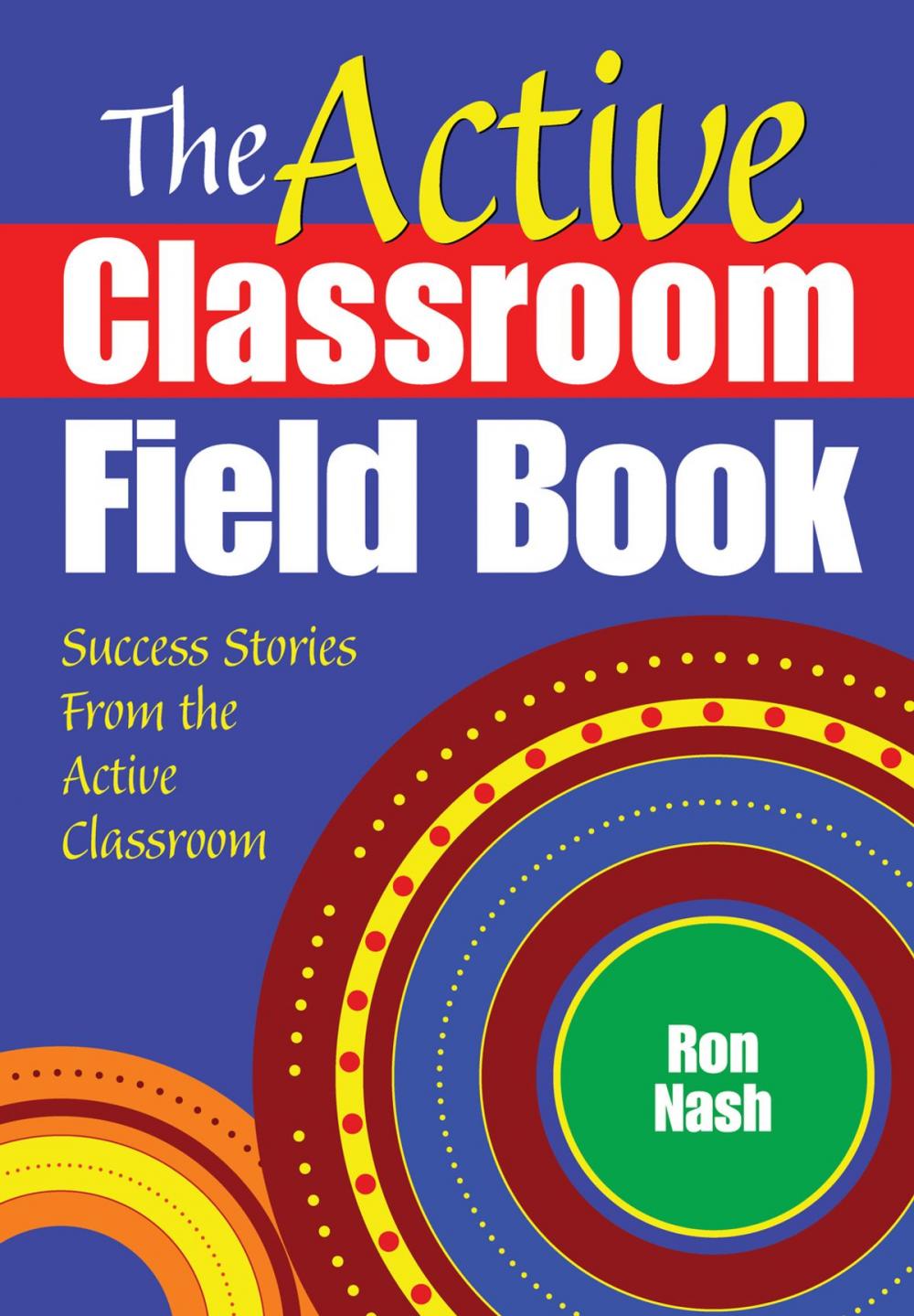 Big bigCover of The Active Classroom Field Book