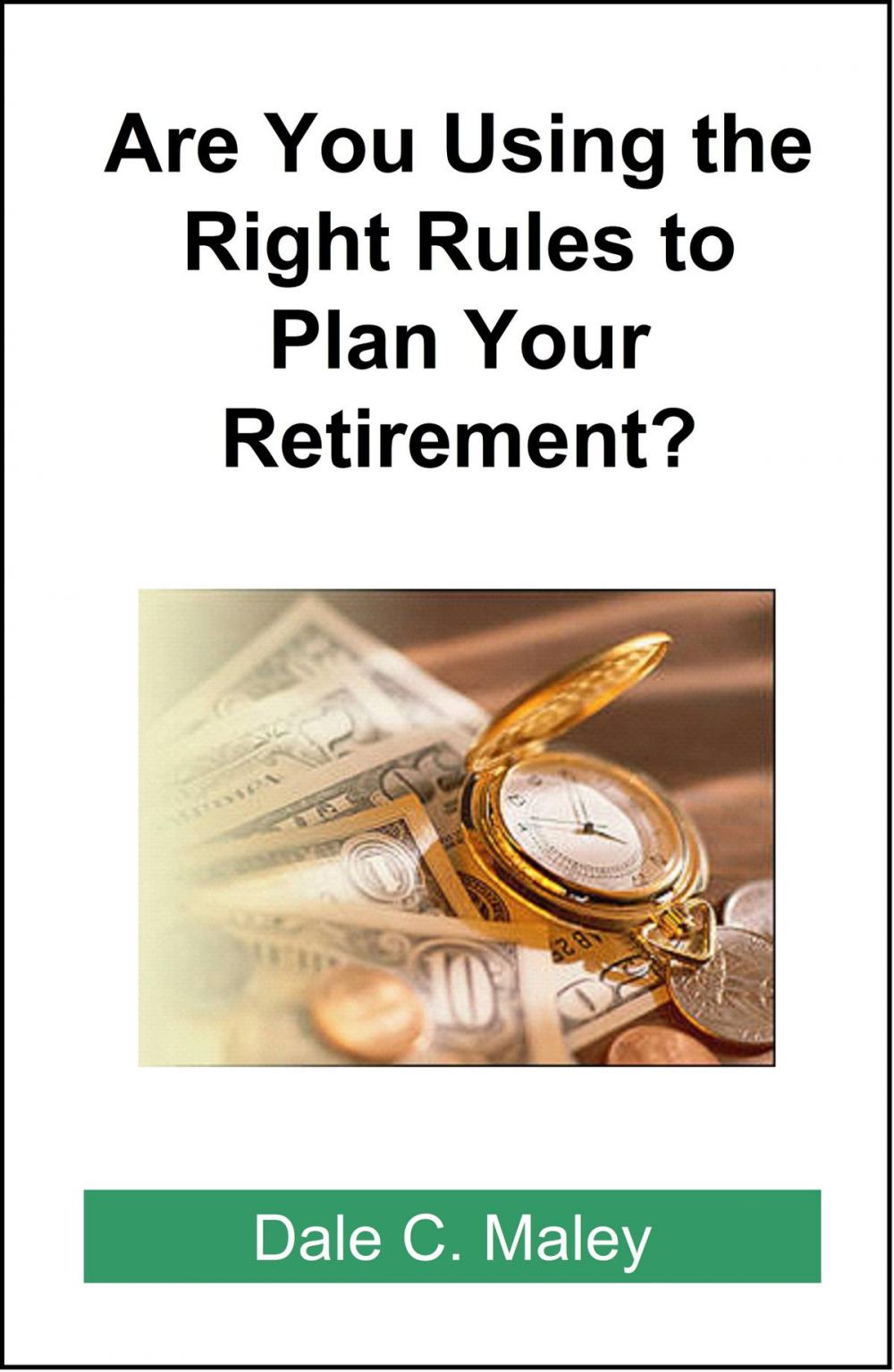 Big bigCover of Are You Using the Right Rules to Plan Your Retirement?