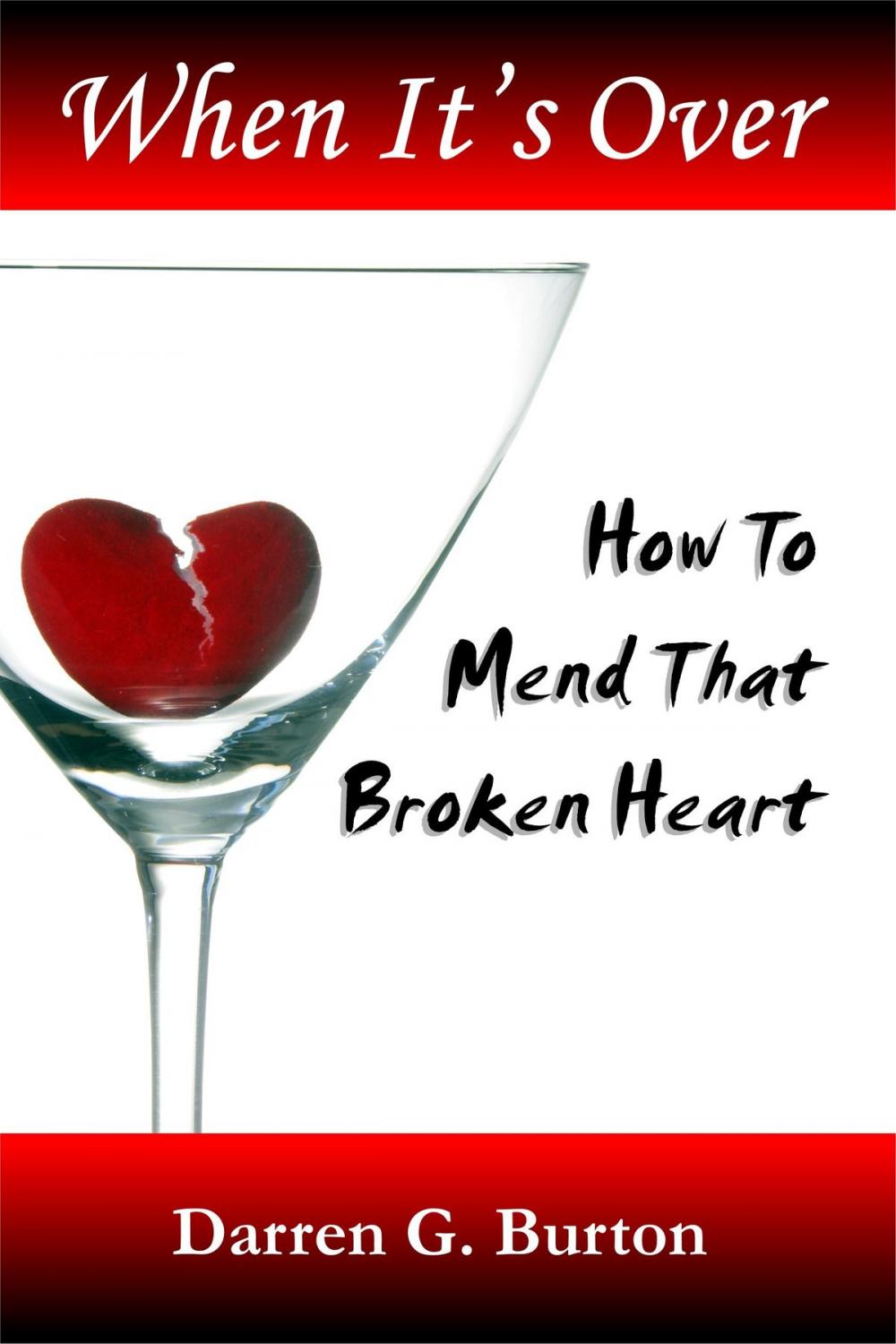 Big bigCover of When It's Over: How To Mend That Broken Heart