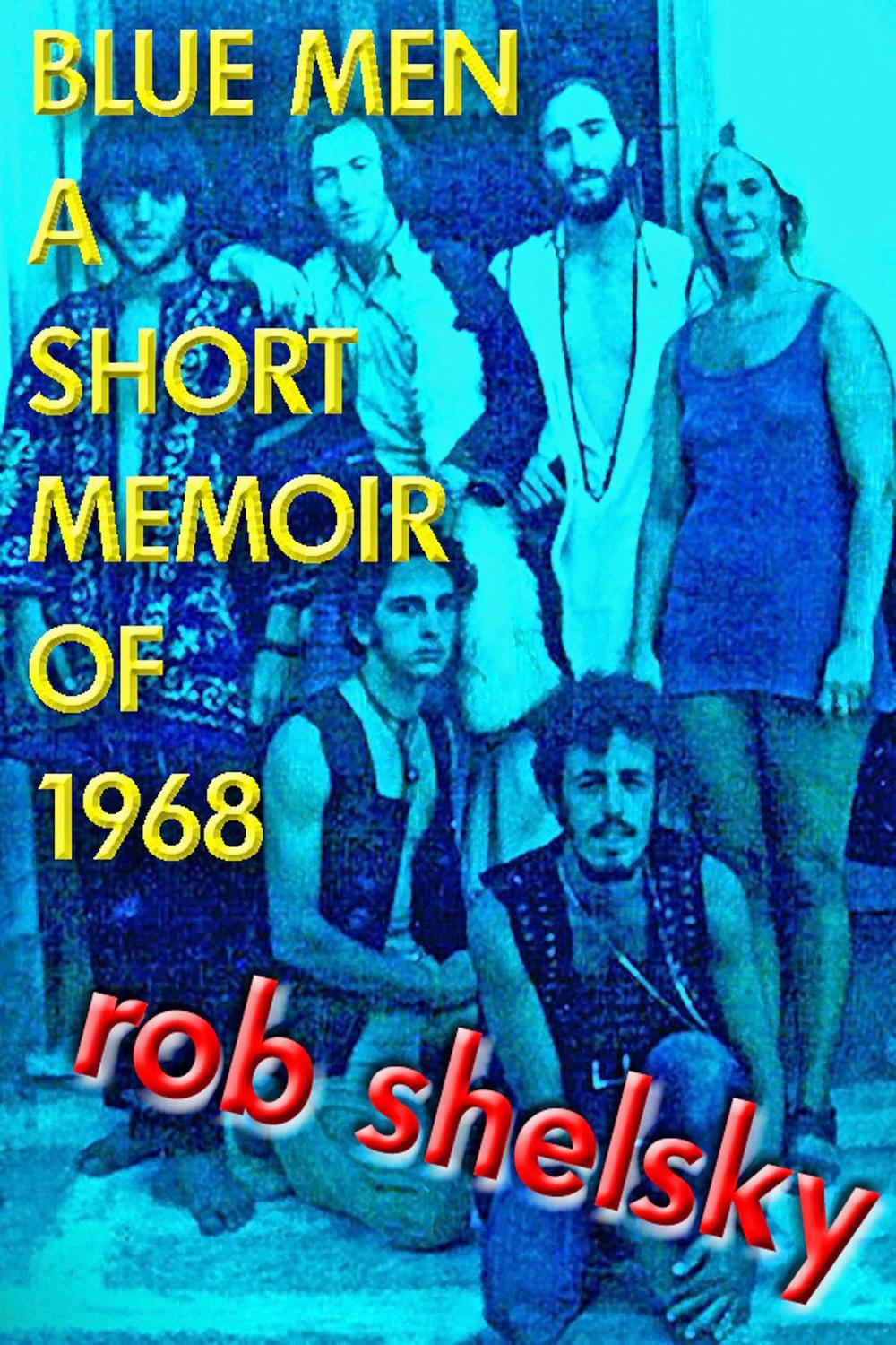 Big bigCover of Blue Men, A Short Memoir of 1968