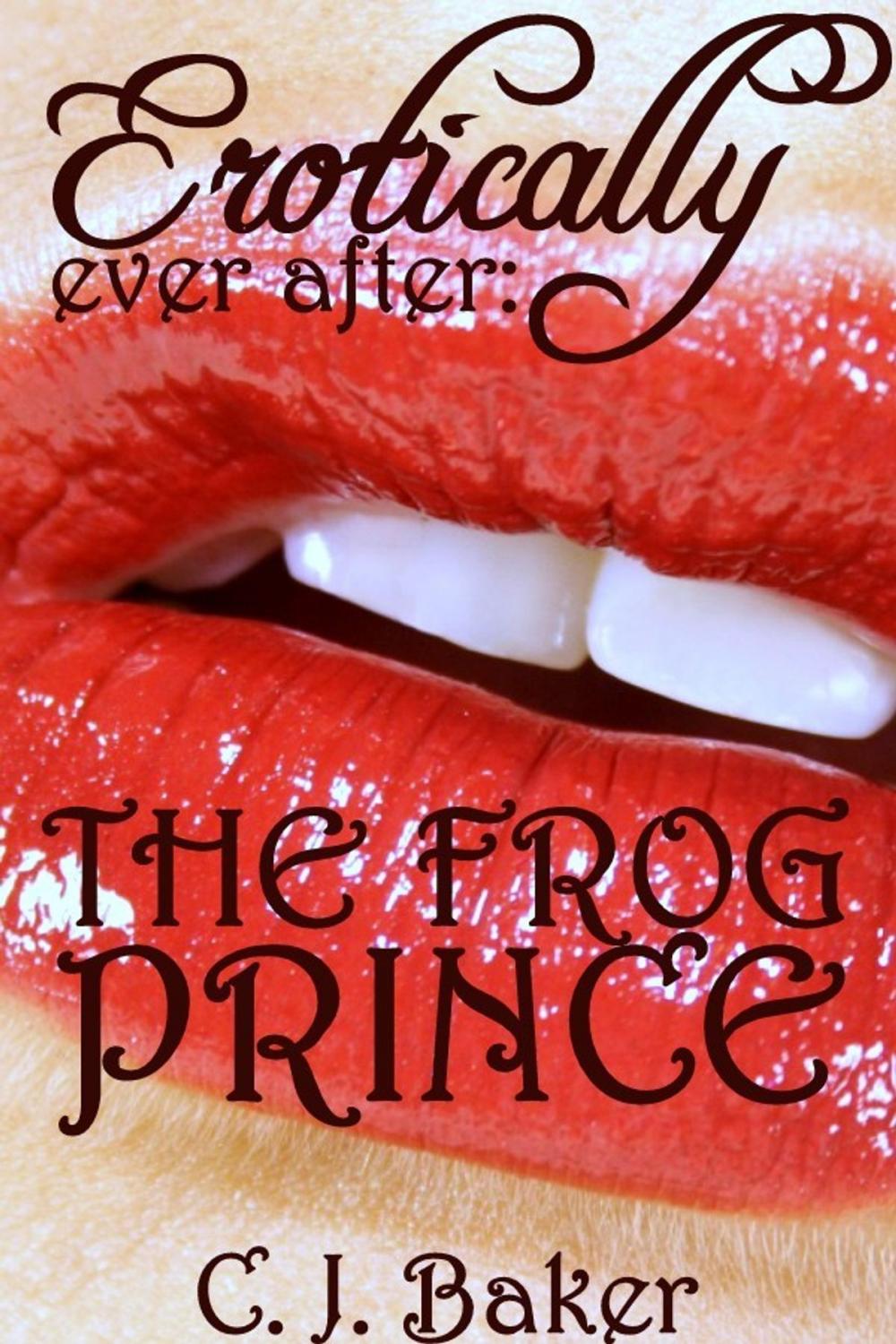 Big bigCover of Erotically Ever After: The Frog Prince