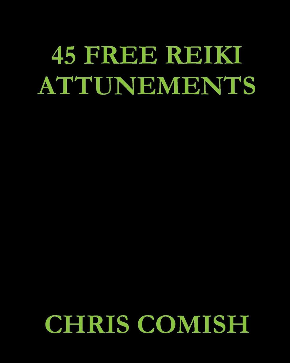 Big bigCover of 45 Free Reiki Attunements