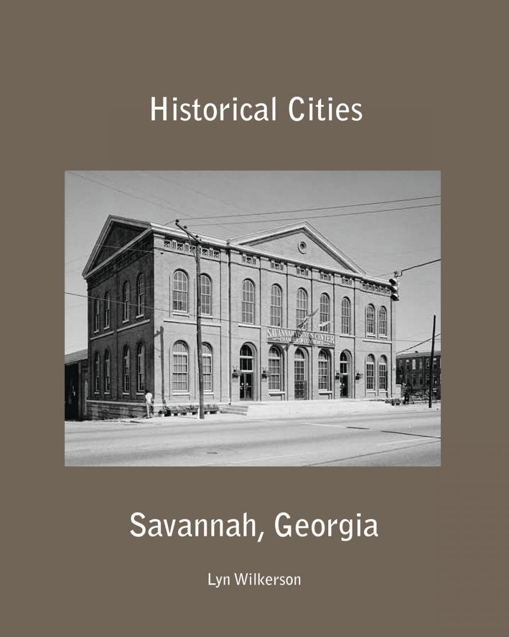 Big bigCover of Historical Cities-Savannah, Georgia