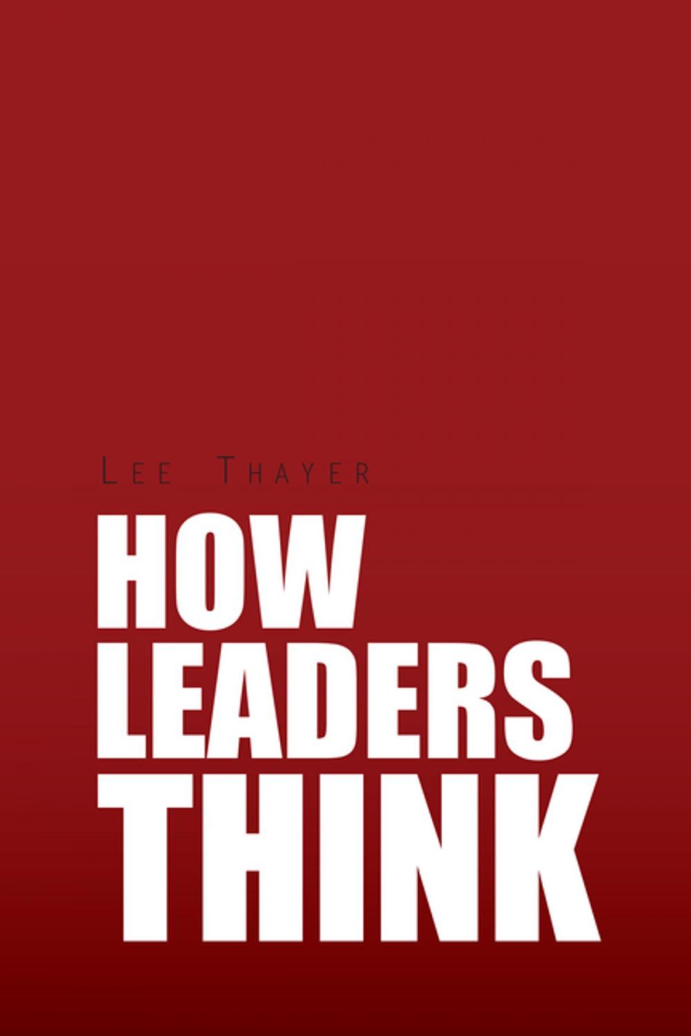 Big bigCover of How Leaders Think