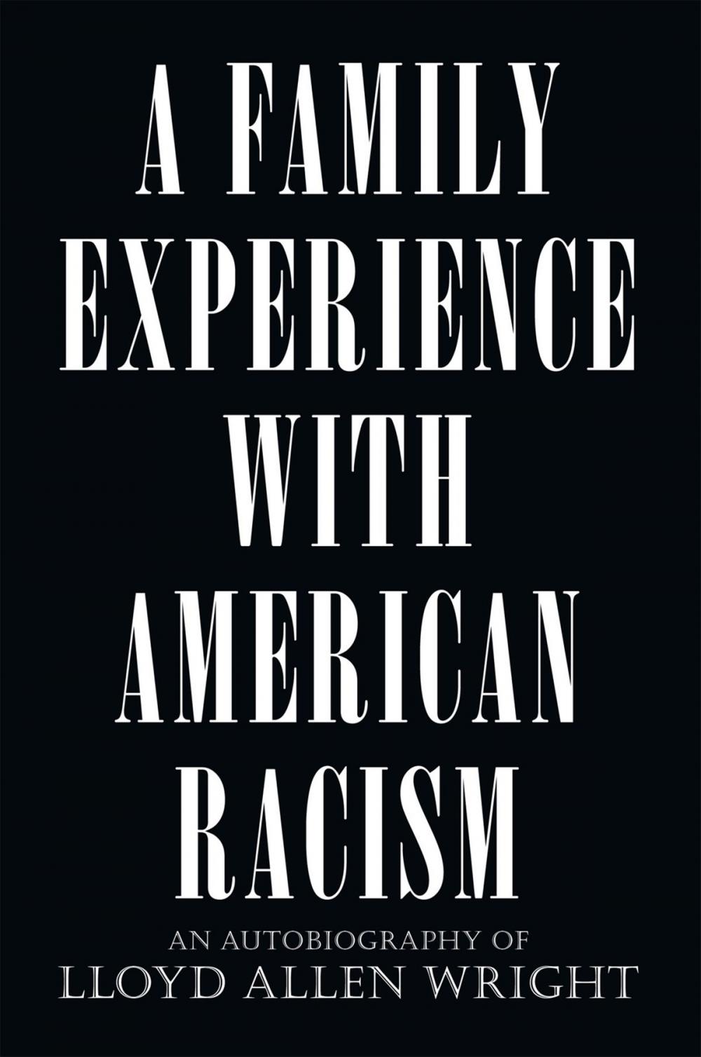 Big bigCover of A Family Experience with American Racism