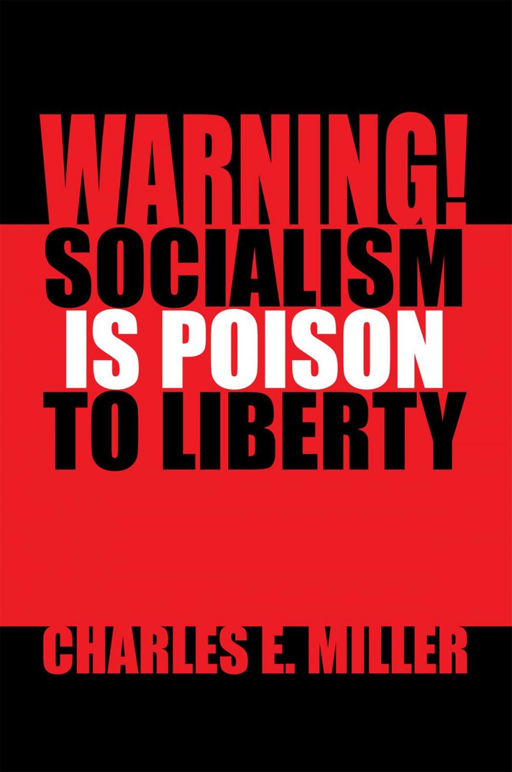 Big bigCover of Warning! Socialism Is Poison to Liberty