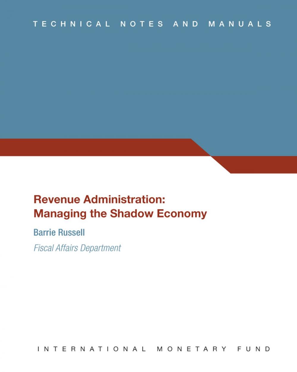 Big bigCover of Revenue Administration: Managing the Shadow Economy