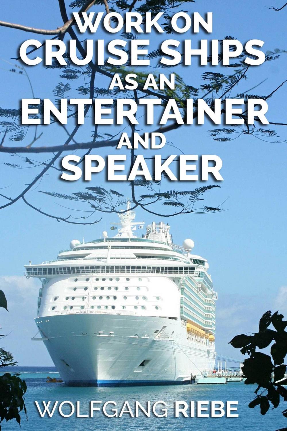 Big bigCover of Work on Cruise Ships as an Entertainer & Speaker