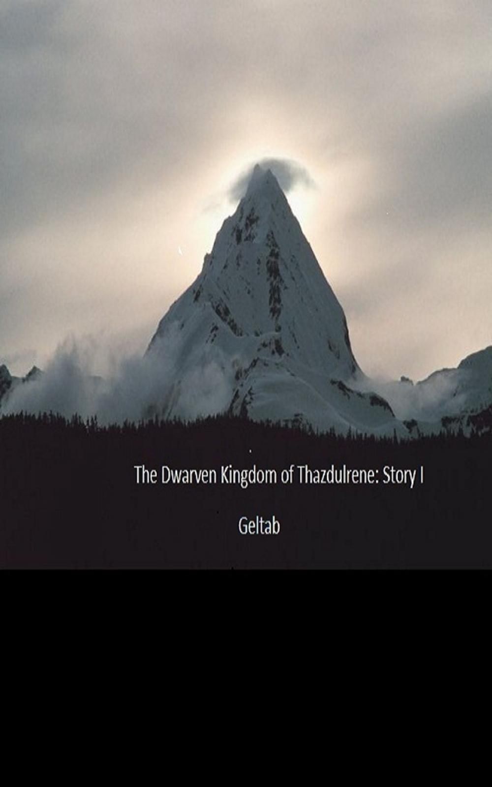 Big bigCover of The Dwarven Kingdom of Thazdulrene: Story I