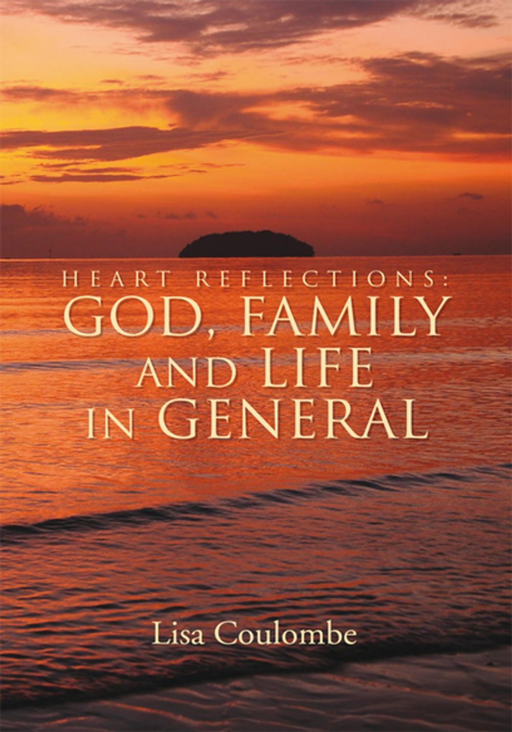 Big bigCover of Heart Reflections: God, Family and Life in General