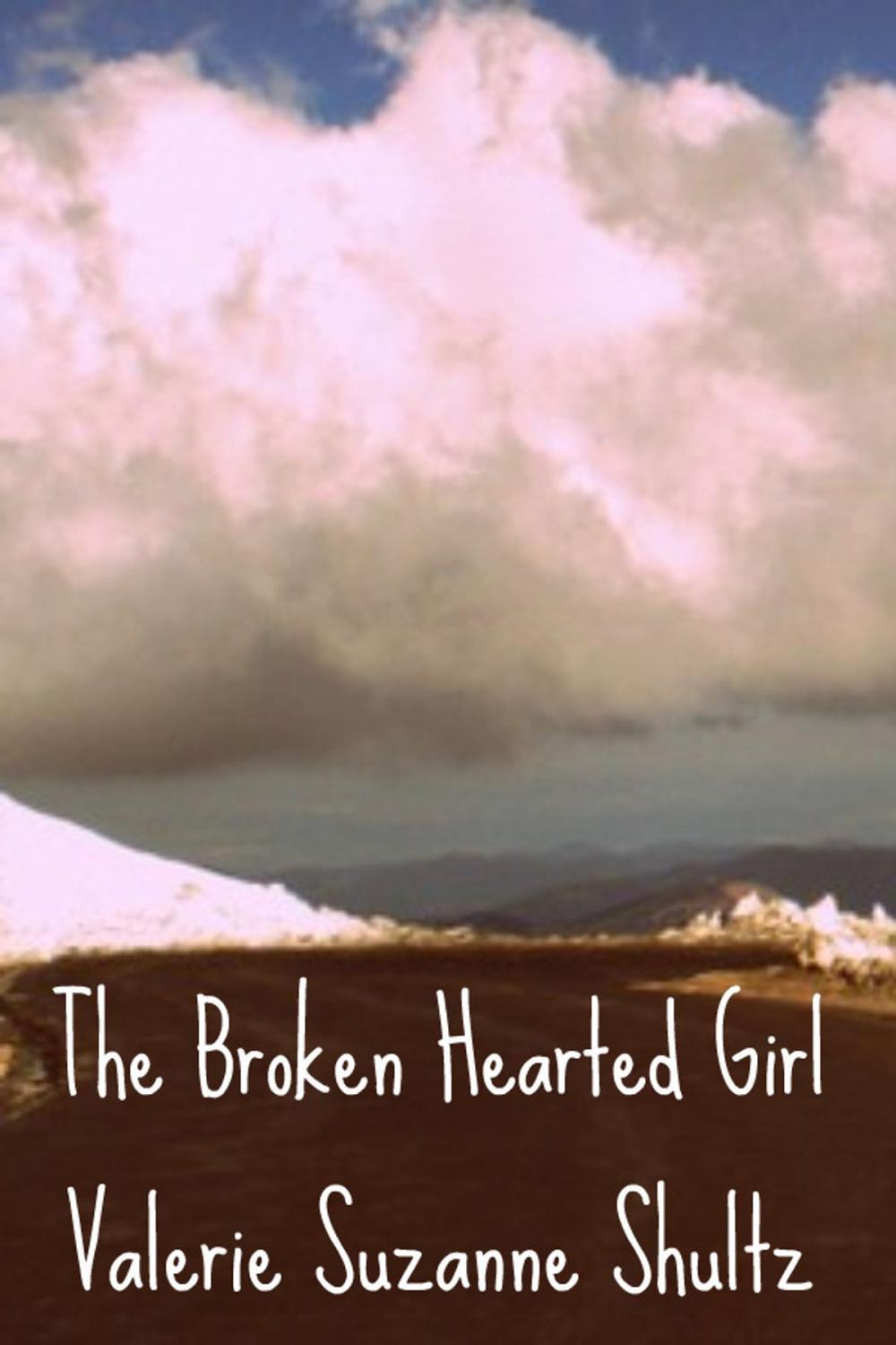 Big bigCover of The Broken Hearted Girl