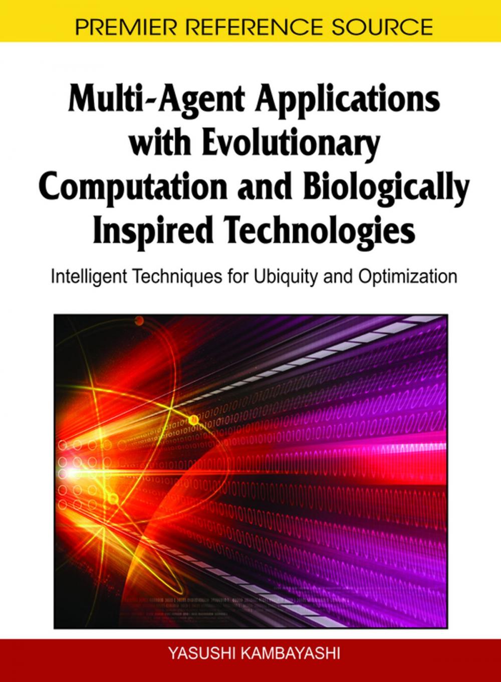 Big bigCover of Multi-Agent Applications with Evolutionary Computation and Biologically Inspired Technologies