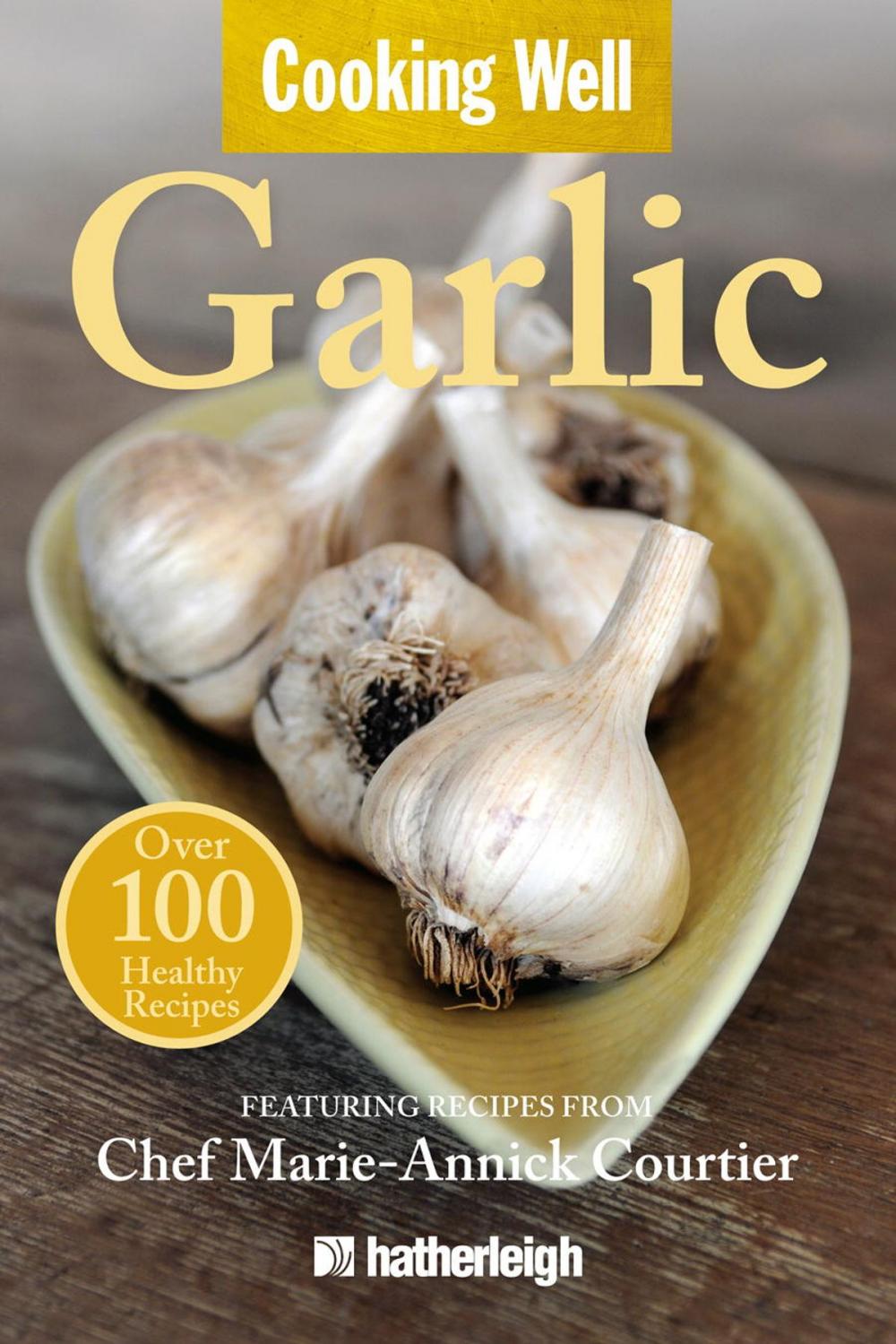 Big bigCover of Cooking Well: Garlic