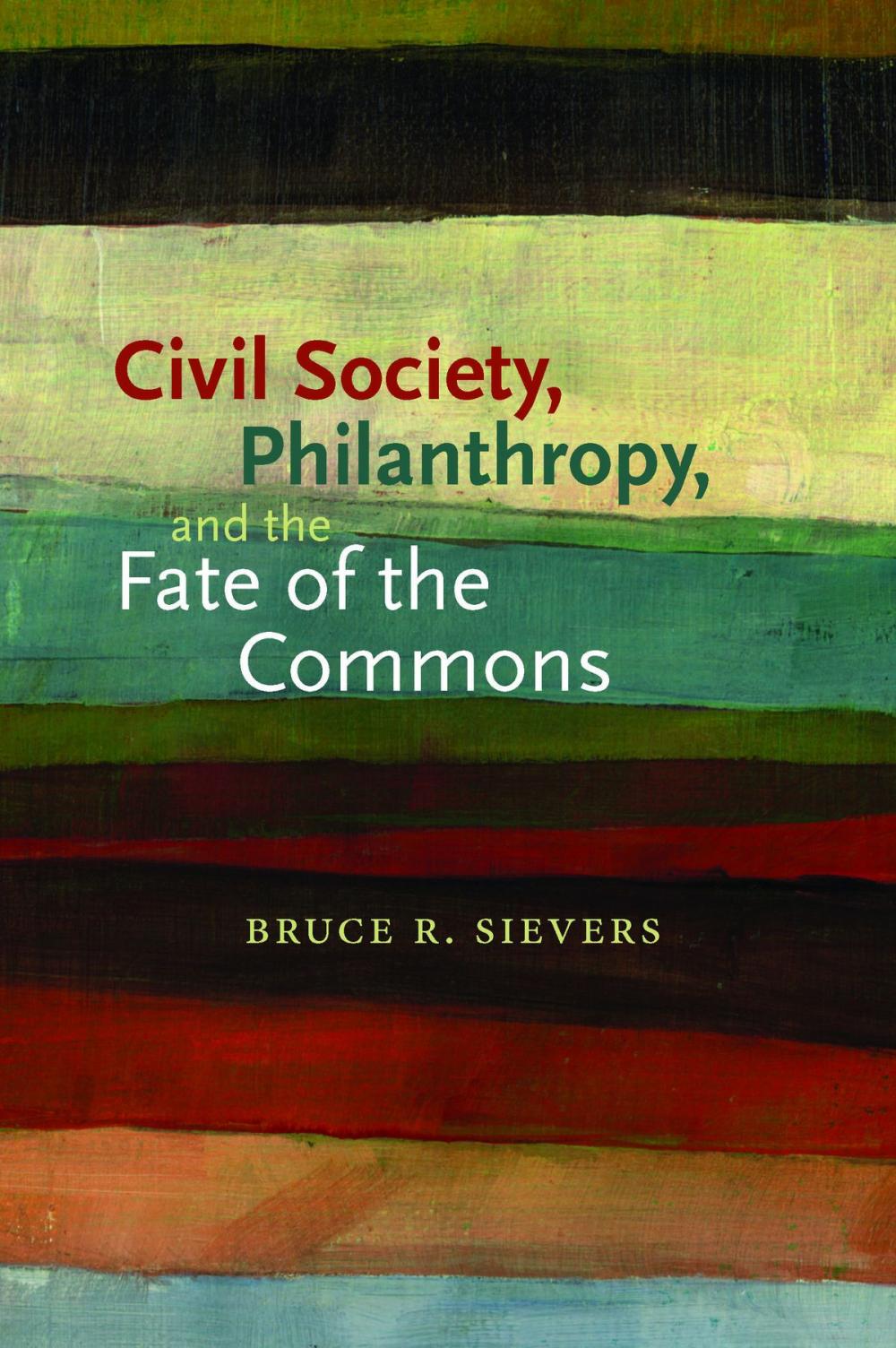 Big bigCover of Civil Society, Philanthropy, and the Fate of the Commons