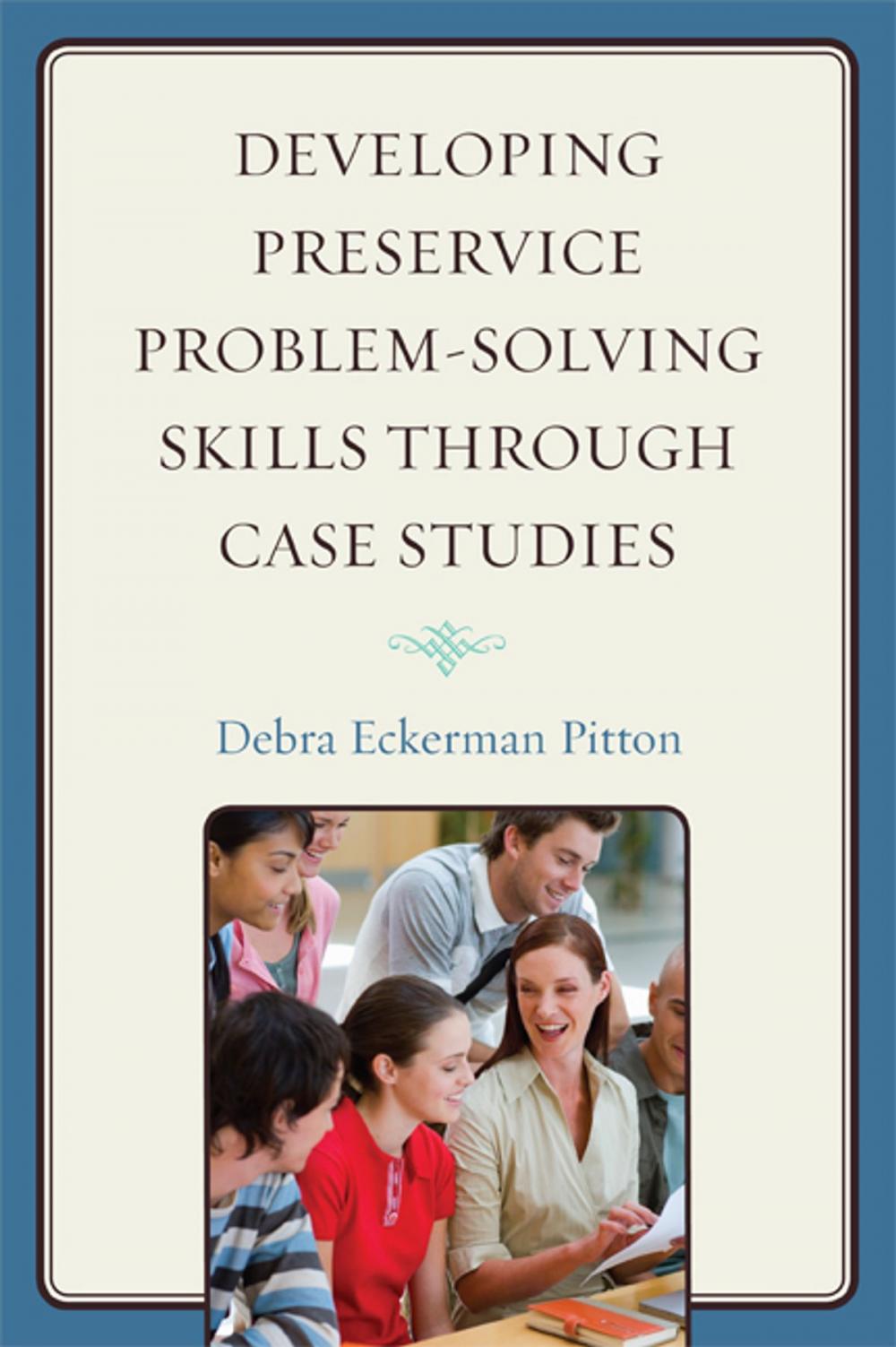 Big bigCover of Developing Preservice Problem-Solving Skills through Case Studies