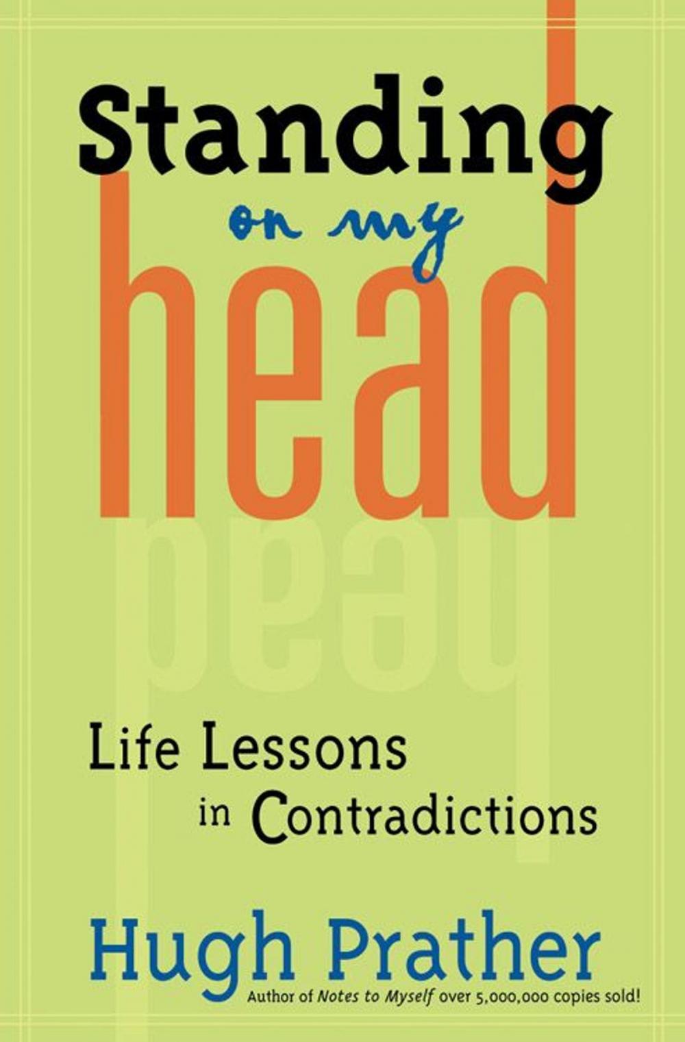 Big bigCover of Standing On My Head: Life Lessons In Contradictions