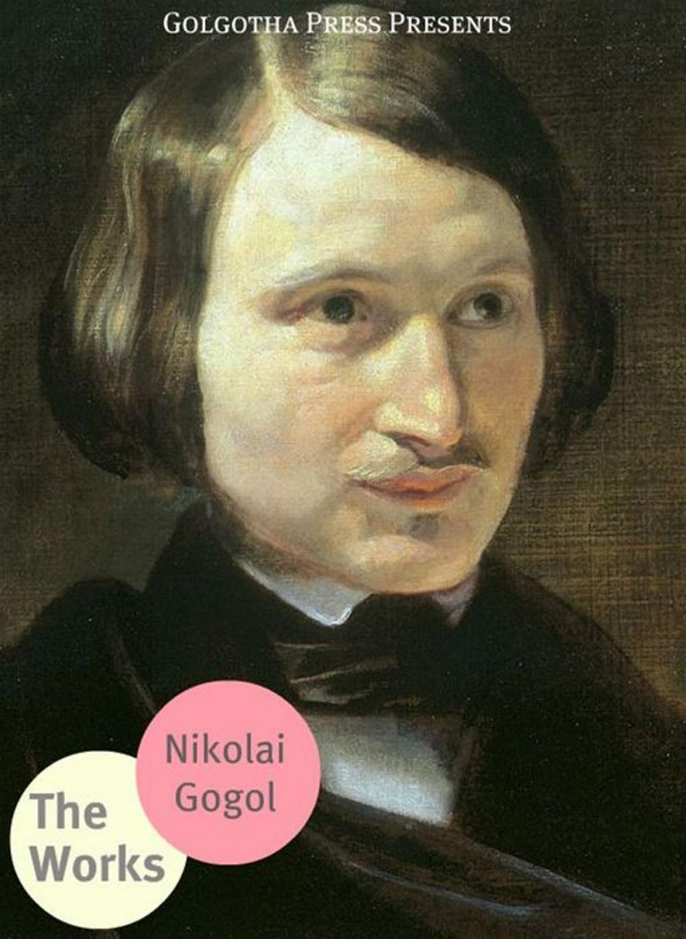 Big bigCover of The Works Of Nikolai Gogol