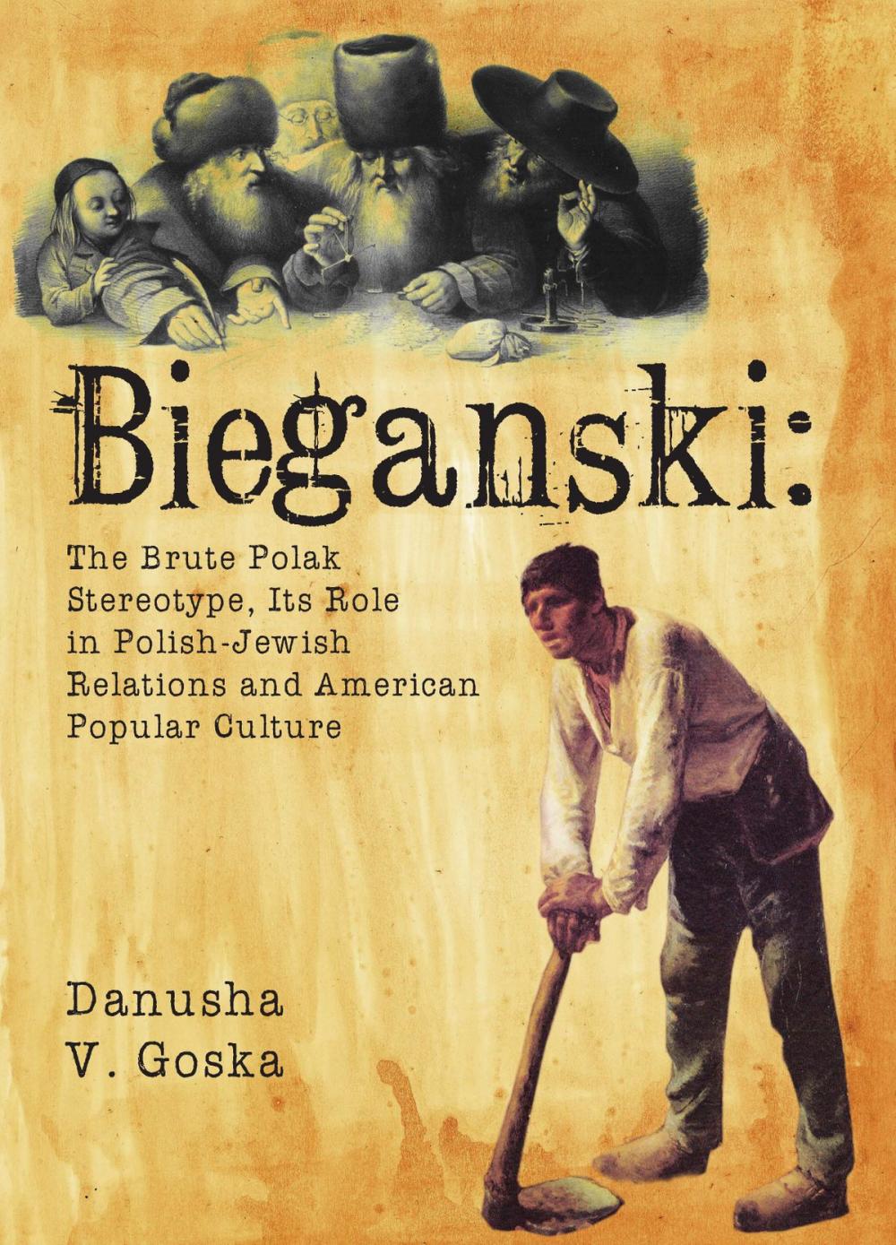 Big bigCover of Bieganski: The Brute Polak Stereotype in Polish-Jewish Relations and American Popular Culture