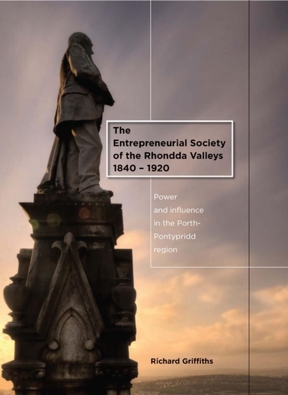 Big bigCover of The Entrepreneurial Society of the Rhondda Valleys, 1840-1920