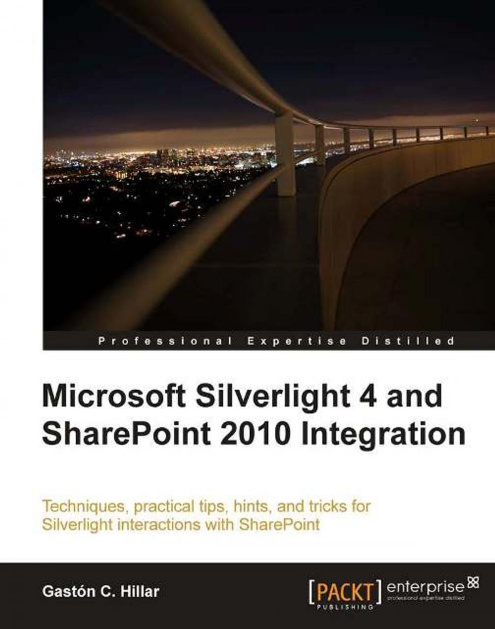 Big bigCover of Microsoft Silverlight 4 and SharePoint 2010 Integration