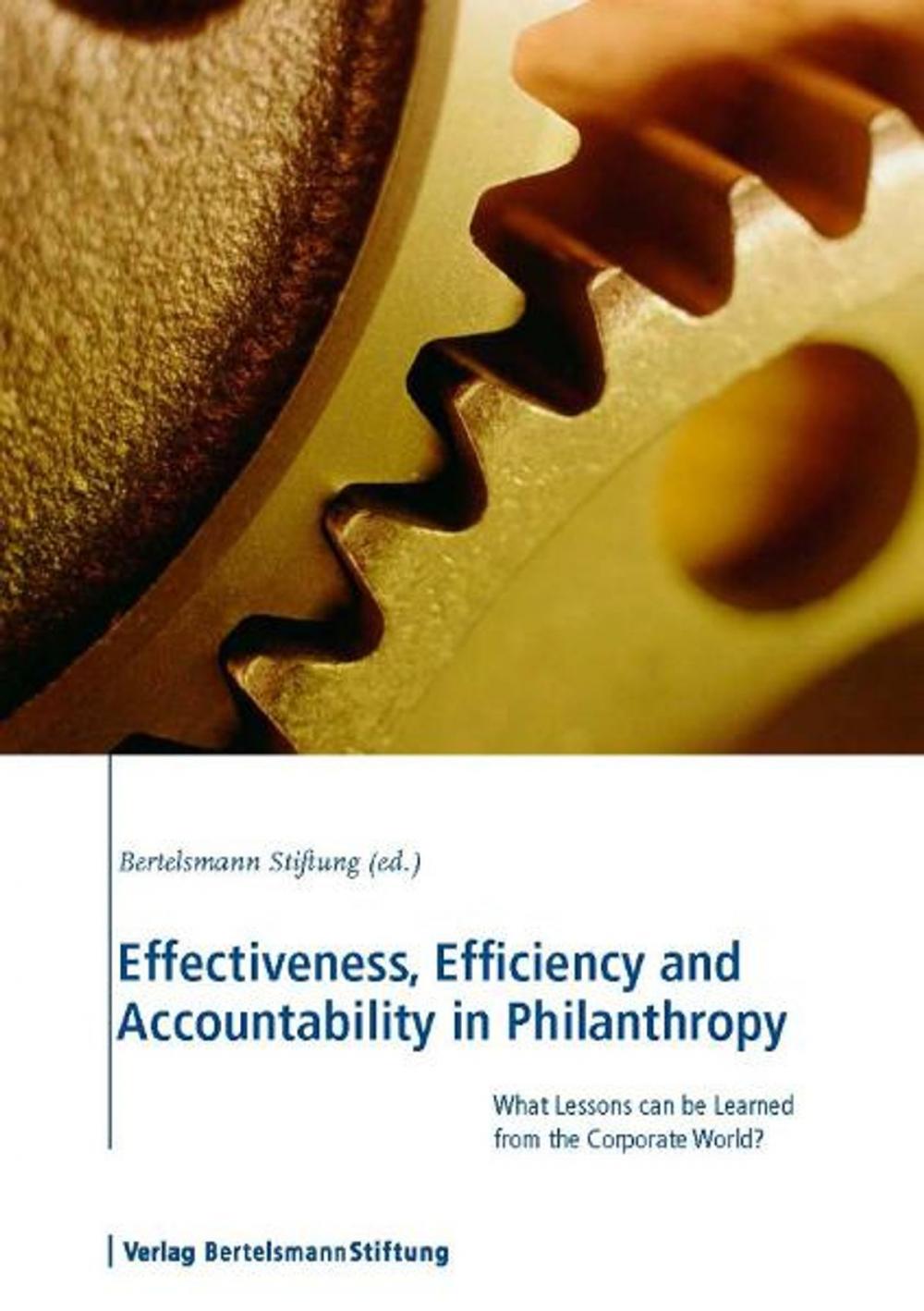 Big bigCover of Effectiveness, Efficiency and Accountability in Philanthropy