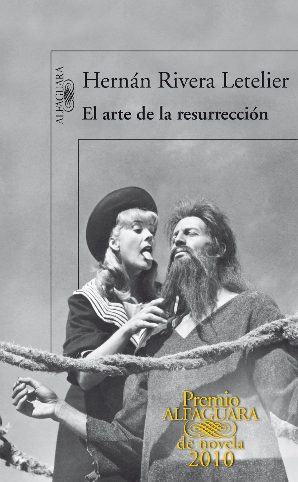 Big bigCover of El arte de la resurrección (Premio Alfaguara de novela 2010)