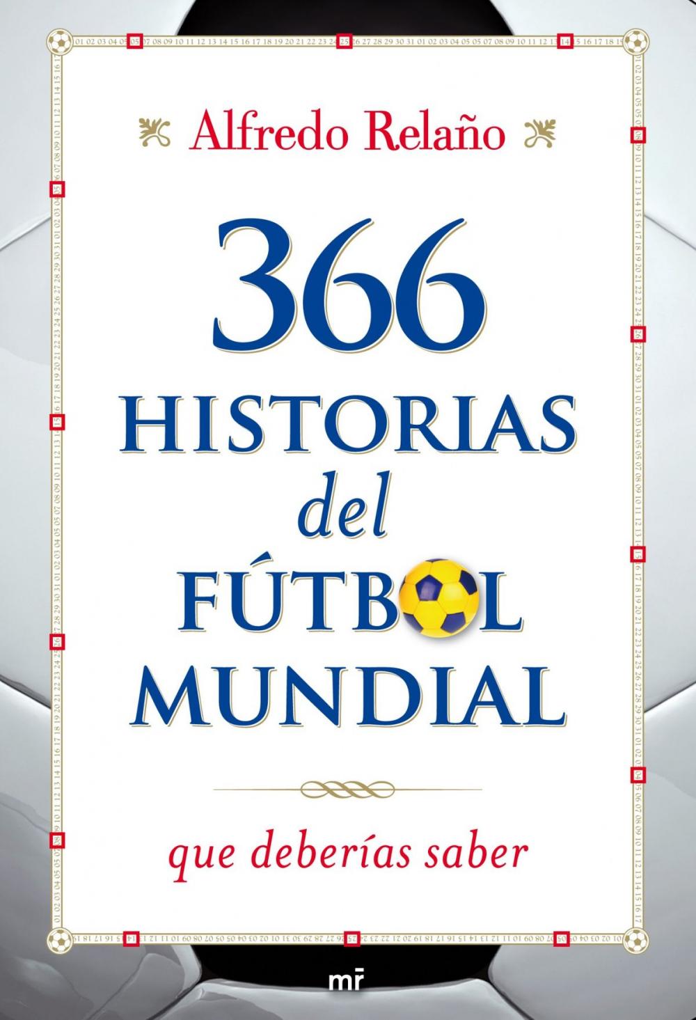 Big bigCover of 366 historias del fútbol mundial que deberías saber