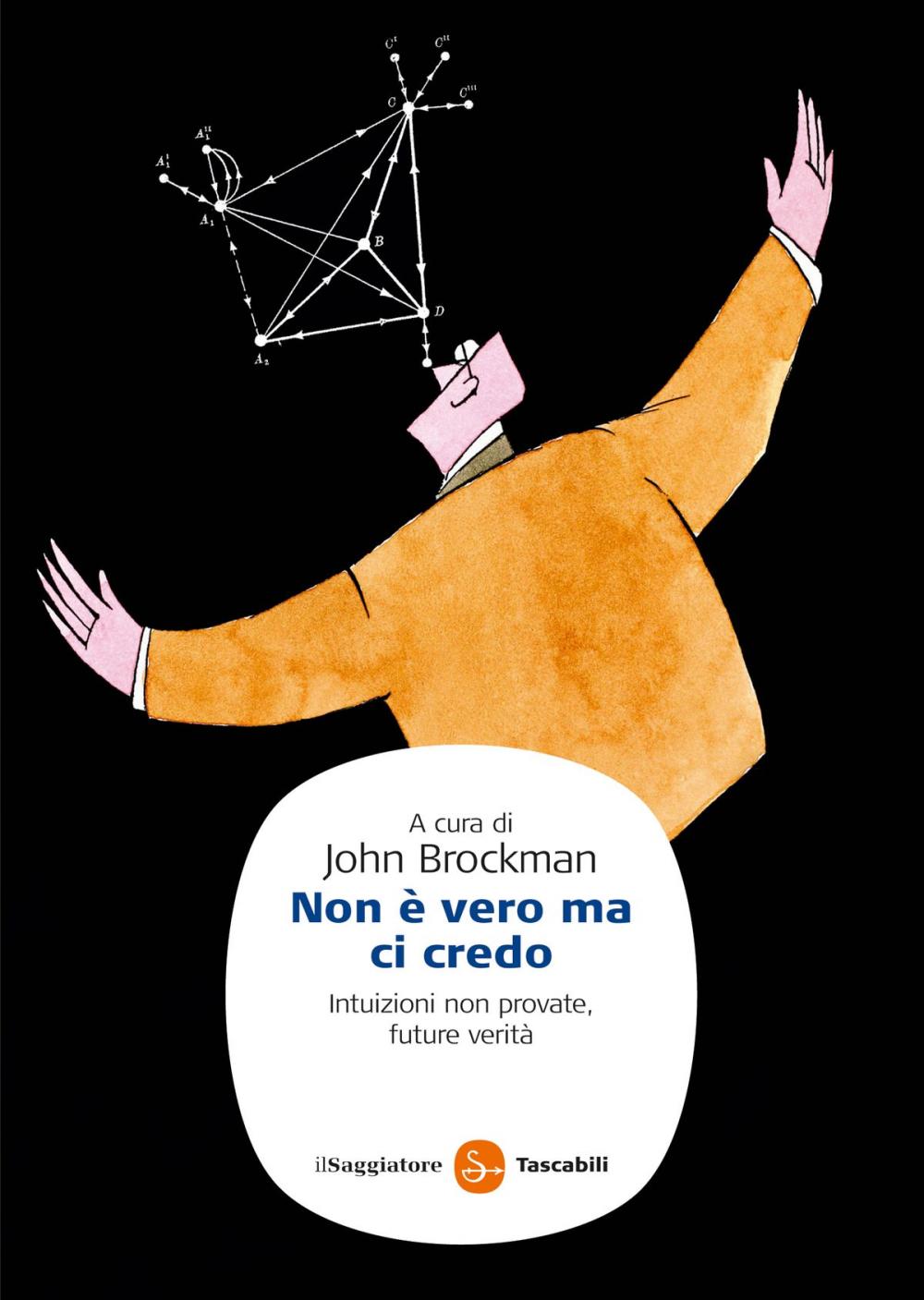 Big bigCover of Non è vero ma ci credo. Intuizioni non provate, future verità