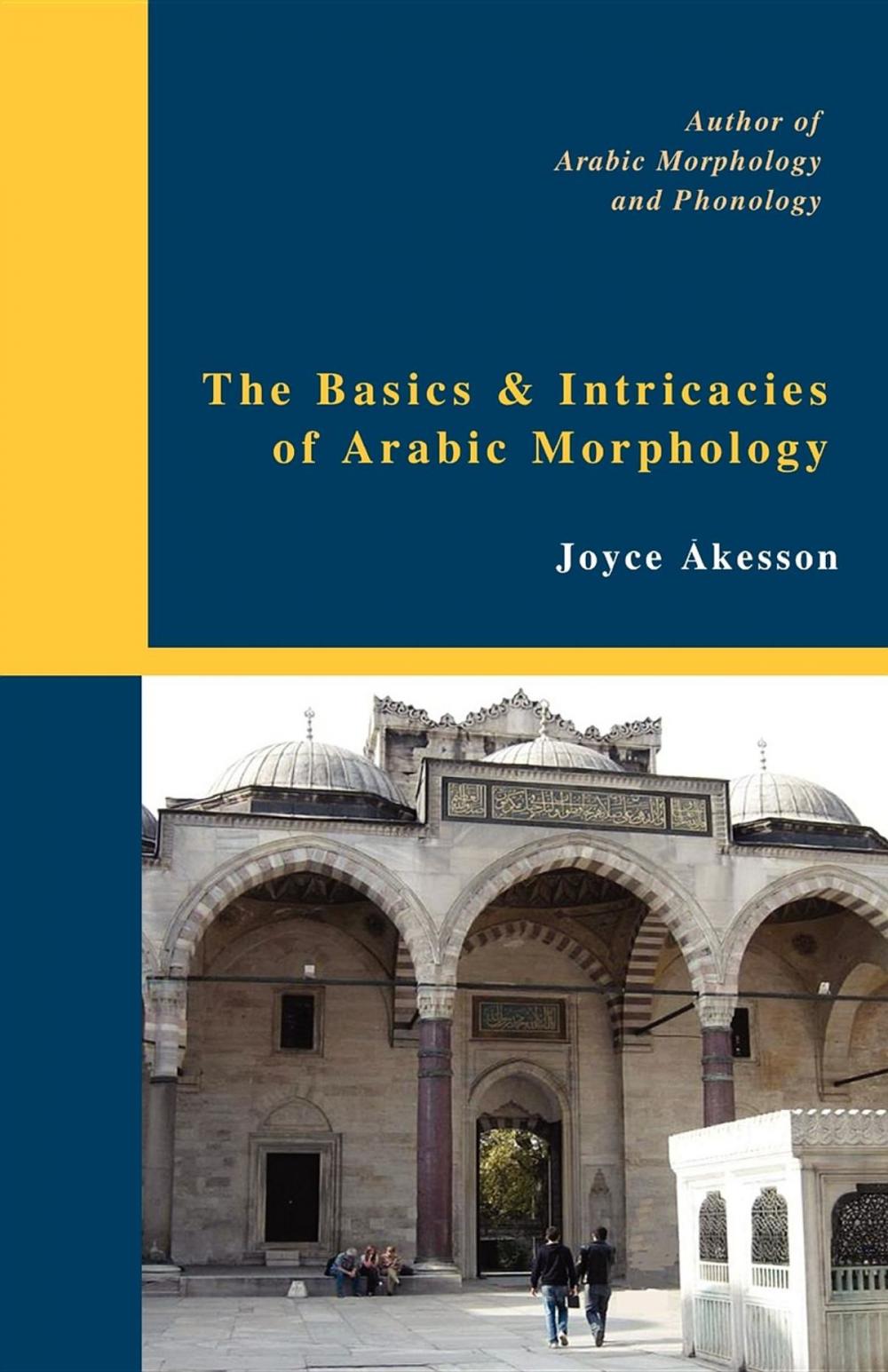Big bigCover of The Basics & Intricacies of Arabic Morphology
