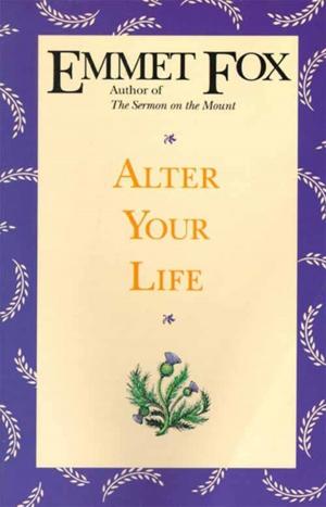Cover of the book Alter Your Life by Tara Bennett-Goleman