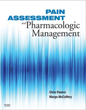 Cover of the book Pain Assessment and Pharmacologic Management - E-Book by 