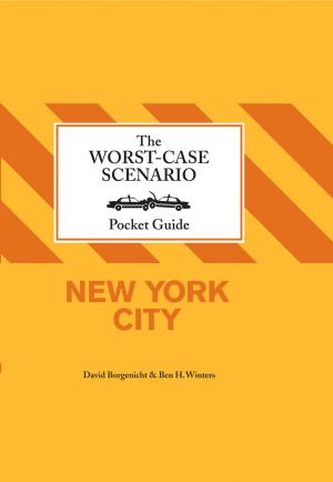 Cover of the book The Worst-Case Scenairo Pocket Guide: New York City by Pegi Deitz Shea, Cynthia Weill, Pham Viet Dinh