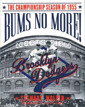 Book cover of Bums No More: The Championship Season of the 1955 Brooklyn Dodgers