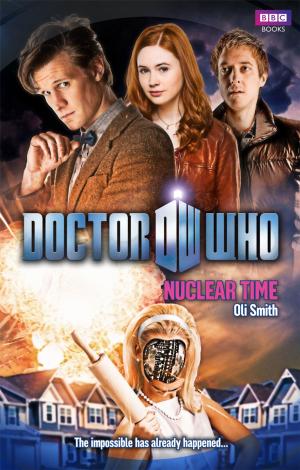 Cover of the book Doctor Who: Nuclear Time by Ebury Publishing