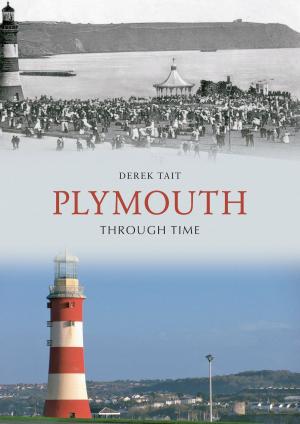 Cover of the book Plymouth Through Time by Colin Mayall