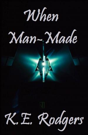 Cover of the book When Man-Made by M. S. Lewis