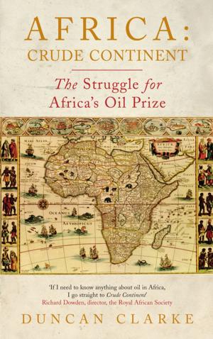 Cover of the book Africa: Crude Continent by Richard Maynard