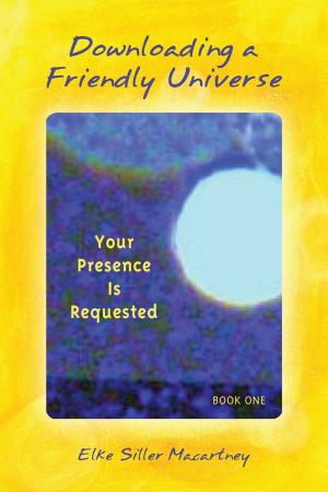 Cover of the book Downloading a Friendly Universe by Carol Bogart