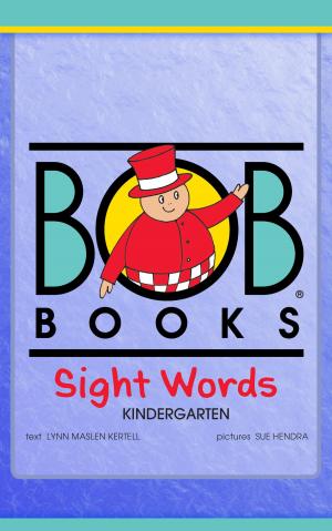 Cover of the book Bob Books Sight Words: Kindergarten by Lynn Maslen Kertell
