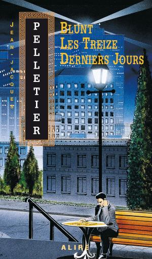 Book cover of Blunt - Les Treize Derniers Jours